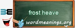 WordMeaning blackboard for frost heave